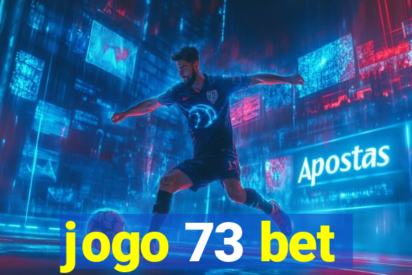 jogo 73 bet